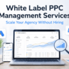 White Label PPC Management Services for Agencies | Scale Without Hiring